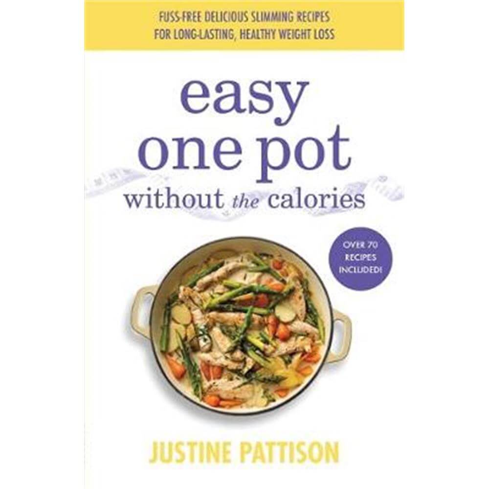 Easy One Pot Without the Calories (Paperback) - Justine Pattison